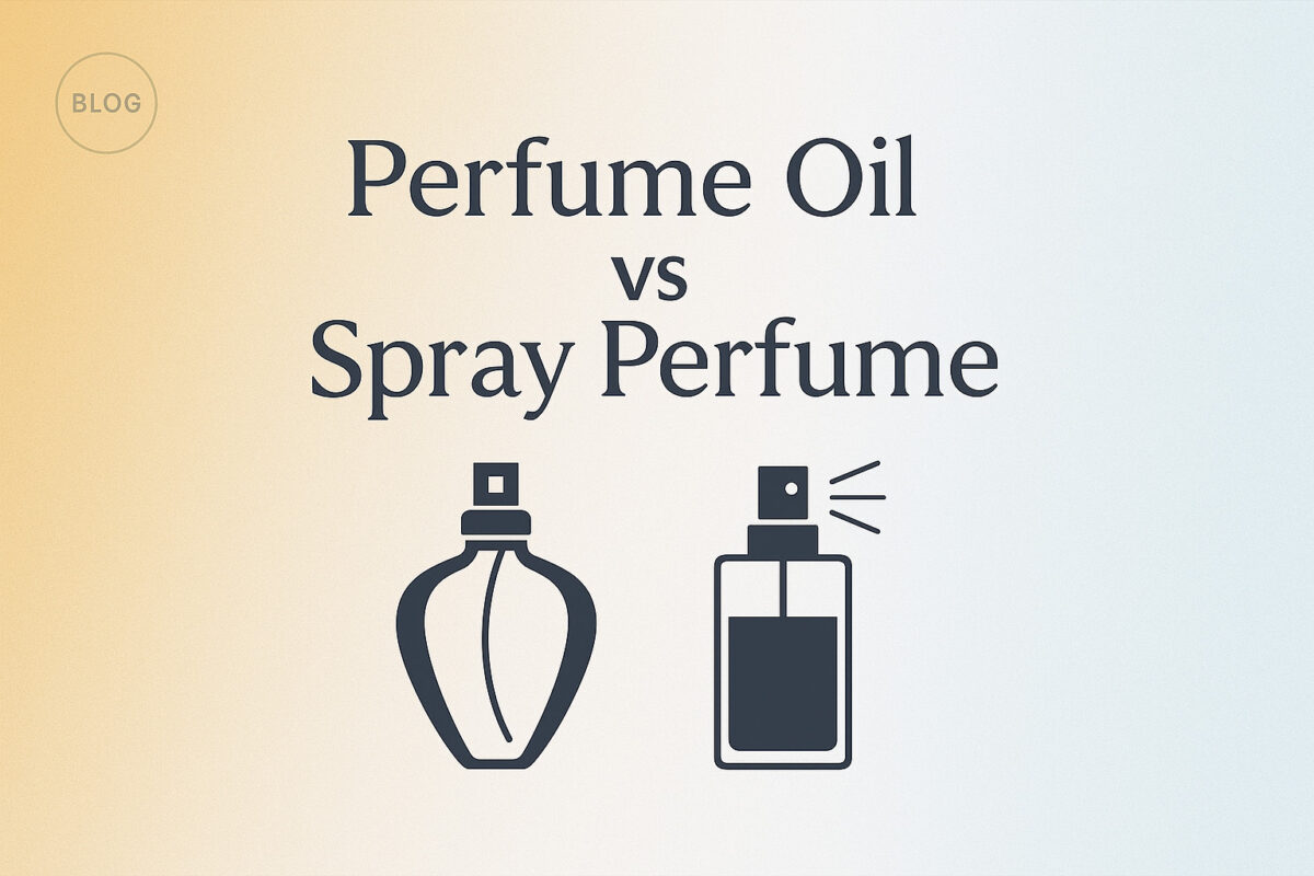 Perfume Oil vs Spray Perfume – Understanding Key Differences